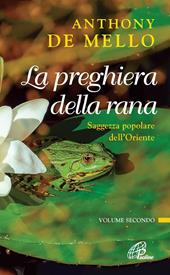 La preghiera della rana. Saggezza popolare dell'Oriente. Vol. 2