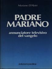 Padre Mariano. Annunciatore televisivo del vangelo