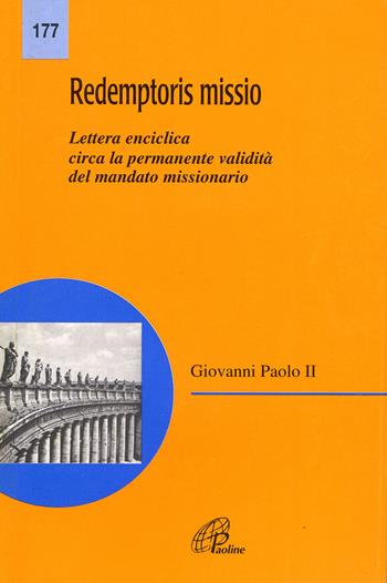 Redemptoris missio. Lettera enciclica circa la validità del mandato missionario - Giovanni Paolo II - Libro Paoline Editoriale Libri 1991, Magistero | Libraccio.it