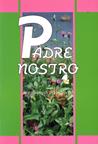 Padre nostro. Preghiere di ogni giorno - Ida Spinucci - Libro Paoline Editoriale Libri 1991, Preghiere-Riflessioni | Libraccio.it