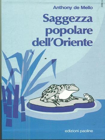 Saggezza popolare dell'Oriente - Anthony De Mello - Libro Paoline Editoriale Libri 1995, La parola e le parole | Libraccio.it