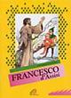 Francesco d'Assisi - Giuseppino De Roma - Libro Paoline Editoriale Libri 1992, Grandi storie. Giovani lettori | Libraccio.it