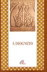 A Diogneto - Anonimo - Libro Paoline Editoriale Libri 2015, Letture cristiane del primo millennio | Libraccio.it