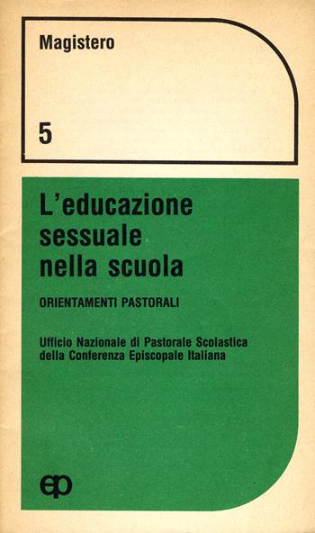 L'educazione sessuale nella scuola  - Libro Paoline Editoriale Libri 1998, Magistero | Libraccio.it