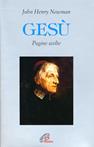 Gesù. Pagine scelte - John Henry Newman - Libro Paoline Editoriale Libri 2010, Letture cristiane del secondo millennio | Libraccio.it