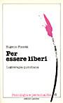 Per essere liberi. Logoterapia quotidiana