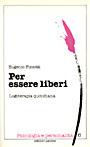 Per essere liberi. Logoterapia quotidiana - Eugenio Fizzotti - Libro Paoline Editoriale Libri 2011, Psicologia e personalità | Libraccio.it