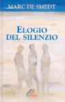 Elogio del silenzio - Marc de Smedt - Libro Paoline Editoriale Libri 1996, La parola e le parole | Libraccio.it