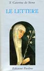 Le lettere - santa Caterina da Siena - Libro Paoline Editoriale Libri 1993, Letture cristiane del secondo millennio | Libraccio.it