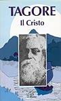 Il Cristo. Antologia di scritti, scelti e tradotti dal bengoli - Rabindranath Tagore - Libro Paoline Editoriale Libri 1997, La parola e le parole | Libraccio.it