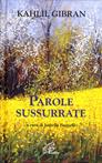 Parole sussurrate - Kahlil Gibran - Libro Paoline Editoriale Libri 1993, La parola e le parole | Libraccio.it