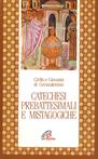 Catechesi prebattesimali e mistagogiche - Cirillo di Gerusalemme, Giovanni di Gerusalemme - Libro Paoline Editoriale Libri 2016, Letture cristiane del primo millennio | Libraccio.it