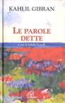 Le parole dette - Kahlil Gibran - Libro Paoline Editoriale Libri 1994, La parola e le parole | Libraccio.it