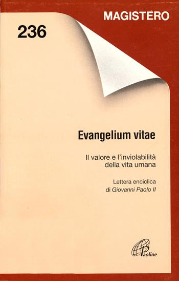 Evangelium vitae. Il valore e l'inviolabilità della vita umana - Giovanni Paolo II - Libro Paoline Editoriale Libri 1995, Magistero | Libraccio.it