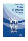 Mari di grano e altre poesie armene - Daniel Varujan - Libro Paoline Editoriale Libri 1995, La parola e le parole | Libraccio.it