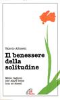 Il benessere della solitudine. Mille ragioni per stare bene con se stessi - Valerio Albisetti - Libro Paoline Editoriale Libri 2016, Psicologia e personalità | Libraccio.it