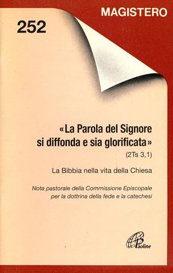 La parola del Signore si diffonda e sia glorificata (2Ts. 3, 1). La Bibbia nella vita della Chiesa - Congregazione per la dottrina della fede - Libro Paoline Editoriale Libri 1997, Magistero | Libraccio.it