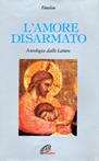 L' amore disarmato. Antologia dalle lettere - François Fénelon - Libro Paoline Editoriale Libri 1996, Letture cristiane del secondo millennio | Libraccio.it