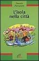 L' isola nella città - Daniela Patrignani - Libro Paoline Editoriale Libri 1996, Panda | Libraccio.it