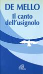 Il canto dell'usignolo. Così lo ricordano gli amici - Anthony De Mello - Libro Paoline Editoriale Libri 1997, La parola e le parole | Libraccio.it