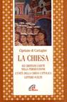 La chiesa: Sui cristiani caduti nella persecuzione-L'unità della Chiesa cattolica-Lettere scelte - Cipriano di Cartagine (san) - Libro Paoline Editoriale Libri 1997, Letture cristiane del primo millennio | Libraccio.it