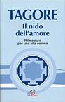 Il nido dell'amore. Riflessioni per una vita serena - Rabindranath Tagore - Libro Paoline Editoriale Libri 1998, La parola e le parole | Libraccio.it