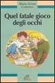 Quel fatale gioco degli occhi - M. Teresa Centomo - Libro Paoline Editoriale Libri 1998, Panda | Libraccio.it