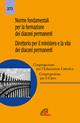 Norme fondamentali per la formazione dei diaconi permanenti. Direttorio per il ministero e la vita dei diaconi permanenti  - Libro Paoline Editoriale Libri 1998, Magistero | Libraccio.it