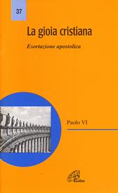 La gioia cristiana. Esortazione apostolica