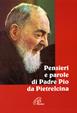 Pensieri e parole di padre Pio da Pietrelcina  - Libro Paoline Editoriale Libri 1999, Preghiere-Riflessioni | Libraccio.it