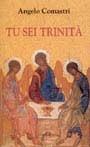 Tu sei Trinità - Angelo Comastri - Libro Paoline Editoriale Libri 1999, Spiritualità senza frontiere | Libraccio.it