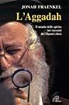 L' aggadah. Il mondo dello Spirito nei racconti dei maestri ebrei - Jonah Fraenkel - Libro Paoline Editoriale Libri 1999, Letteratura biblica | Libraccio.it