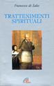 Trattenimenti spirituali - Francesco di Sales (san) - Libro Paoline Editoriale Libri 2000, Letture cristiane del secondo millennio | Libraccio.it