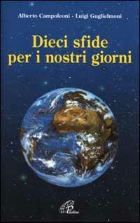 Dieci sfide per i nostri giorni - Alberto Campoleoni, Luigi Guglielmoni - Libro Paoline Editoriale Libri 2000, Libroteca/Paoline | Libraccio.it