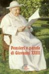 Pensieri e parole - Giovanni XXIII - Libro Paoline Editoriale Libri 2000, Preghiere-Riflessioni | Libraccio.it