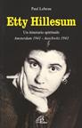 Etty Hillesum. Un itinerario spirituale Amsterdam 1941-Auschwitz 1943 - Paul Lebeau - Libro Paoline Editoriale Libri 2000, Libroteca/Paoline | Libraccio.it