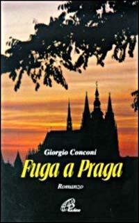 Fuga a Praga - Giorgio Conconi - Libro Paoline Editoriale Libri 2000, Libroteca/Paoline | Libraccio.it