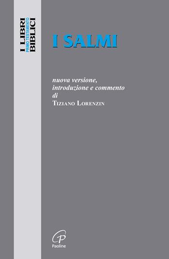 I salmi - Tiziano Lorenzin - Libro Paoline Editoriale Libri 2008, I libri biblici | Libraccio.it