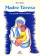 Madre Teresa. Una grande storia d'amore - Piera Paltro - Libro Paoline Editoriale Libri 2002, Grandi storie. Giovani lettori | Libraccio.it