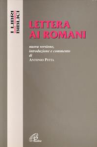 Lettera ai romani - Antonio Pitta - Libro Paoline Editoriale Libri 2001, I libri biblici | Libraccio.it