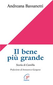 Il bene più grande. Storia di Camilla