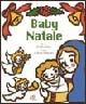 Baby Natale - Akiko Wakita - Libro Paoline Editoriale Libri 2001, Chicchi di grano | Libraccio.it