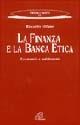 La finanza e la banca etica. Economia e solidarietà