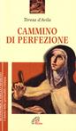 Cammino di perfezione - Teresa d'Avila (santa) - Libro Paoline Editoriale Libri 2001, Economica dello spirito | Libraccio.it