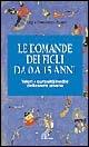 Le domande dei figli da 0 a 15 anni. Come decifrarle, capirle, rispondere - Francesco Avanti, Gigi Avanti - Libro Paoline Editoriale Libri 2002, Famiglia:palestra di valori | Libraccio.it