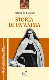 Storia di un'anima - Teresa di Lisieux (santa) - Libro Paoline Editoriale Libri 2016, Economica dello spirito | Libraccio.it