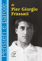 Pensieri e parole di Pier Giorgio Frassati