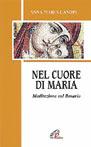 Nel cuore di Maria. Meditazioni sul rosario - Anna Maria Cànopi - Libro Paoline Editoriale Libri 2003, Spaziopreghiera | Libraccio.it