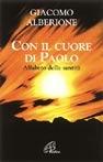 Con il cuore di Paolo. Alfabeto della santità - Giacomo Alberione - Libro Paoline Editoriale Libri 2003, La parola e le parole | Libraccio.it