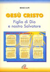 Gesù Cristo figlio di Dio e nostro salvatore